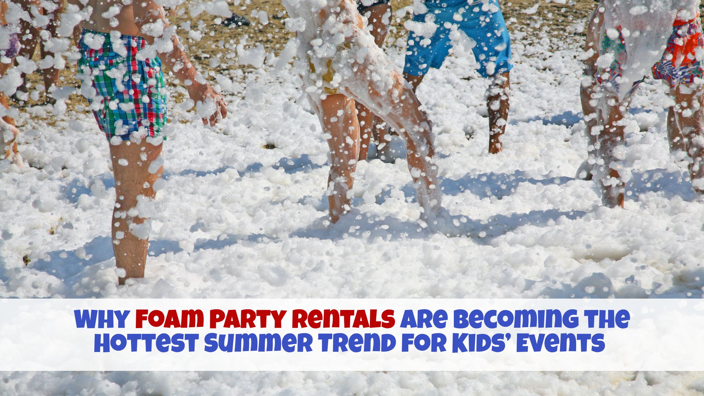 Foam Party Rentals