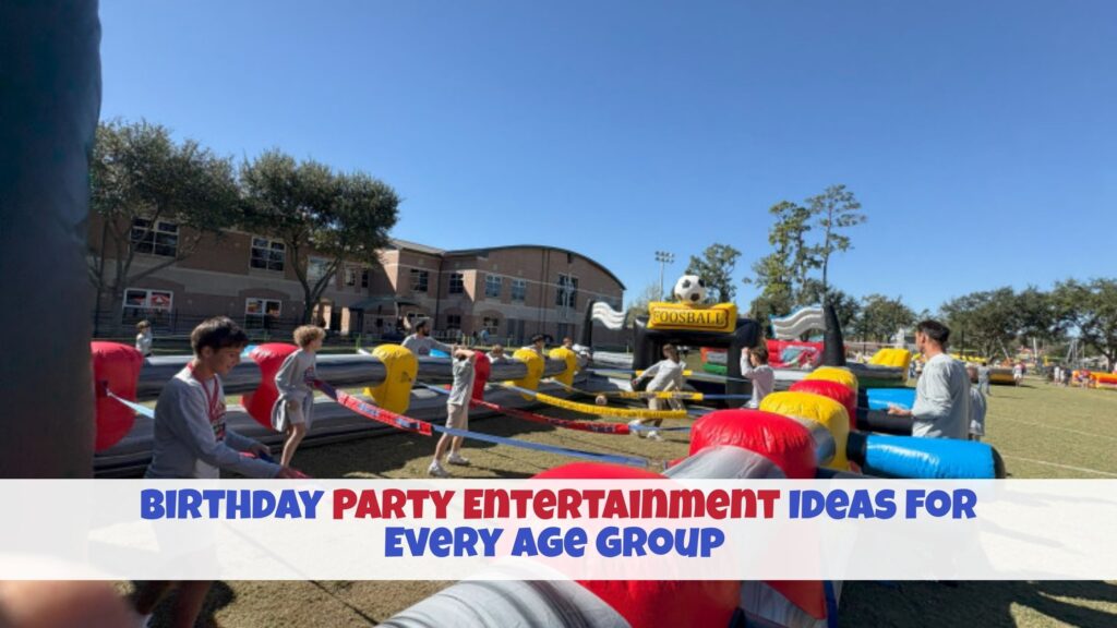 Birthday Party Entertainment Ideas for Every Age Group